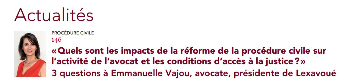 « Quels sont les impacts de la réforme de la procédure civile sur l’activité de l’avocat et les conditions d’accès à la justice ? »