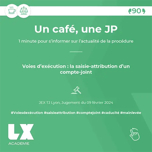 Un café une JP - Voies d’exécution : la saisie-attribution d’un compte-joint