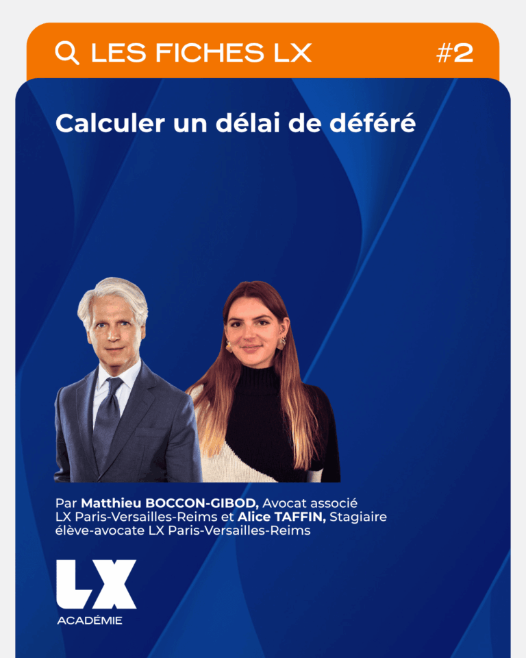 Calculer un délai de déféré - Les fiches LX #2 | LX Avocats